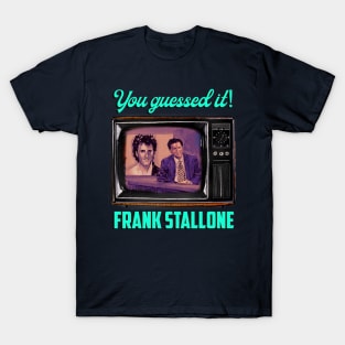 You guessed it….Frank Stallone TV T-Shirt